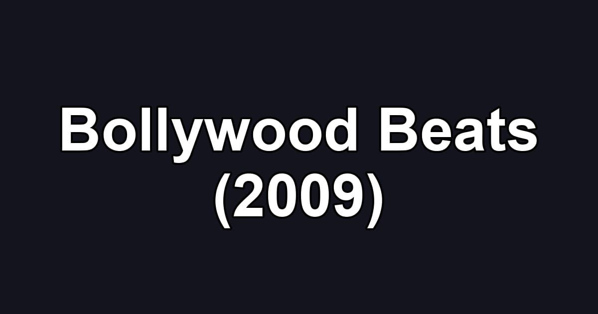 Bollywood Beats (2009)