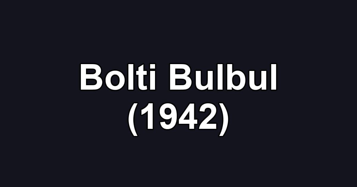 Bolti Bulbul (1942)