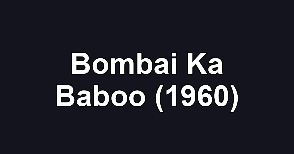 Bombai Ka Baboo (1960)