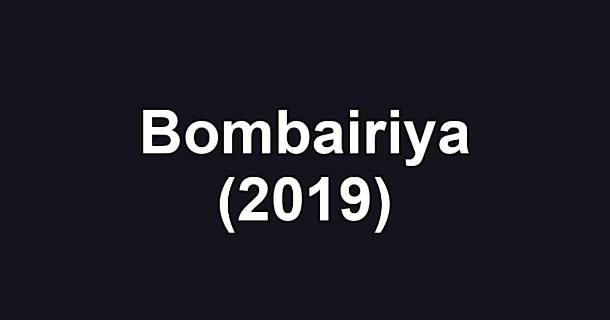 Bombairiya (2019)