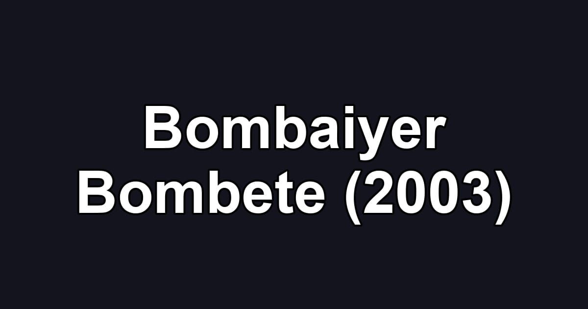 Bombaiyer Bombete (2003)