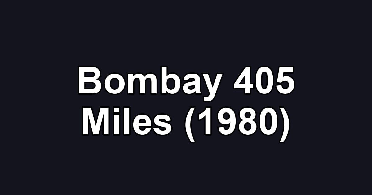 Bombay 405 Miles (1980)