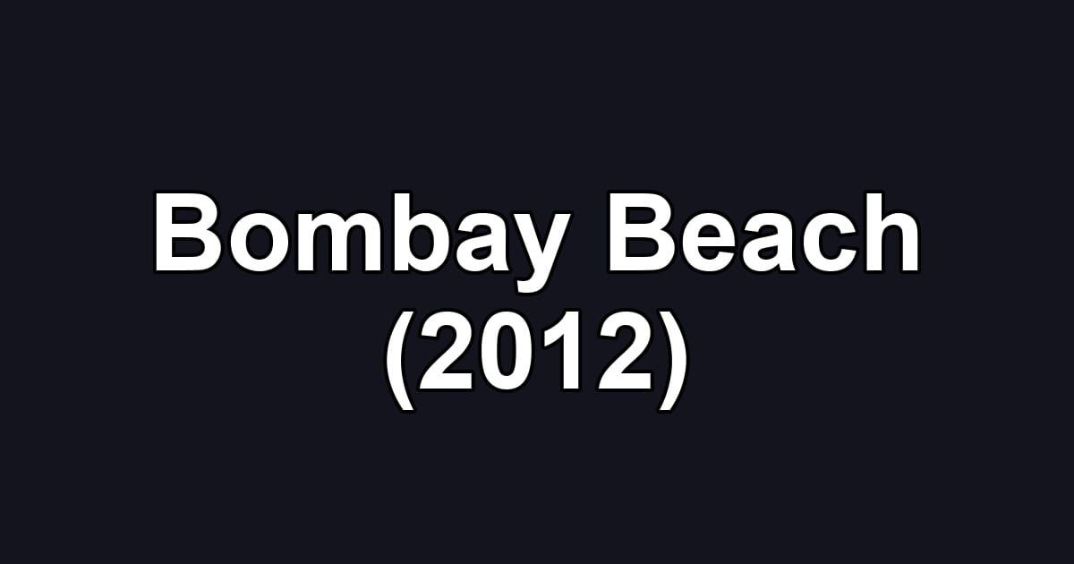 Bombay Beach (2012)