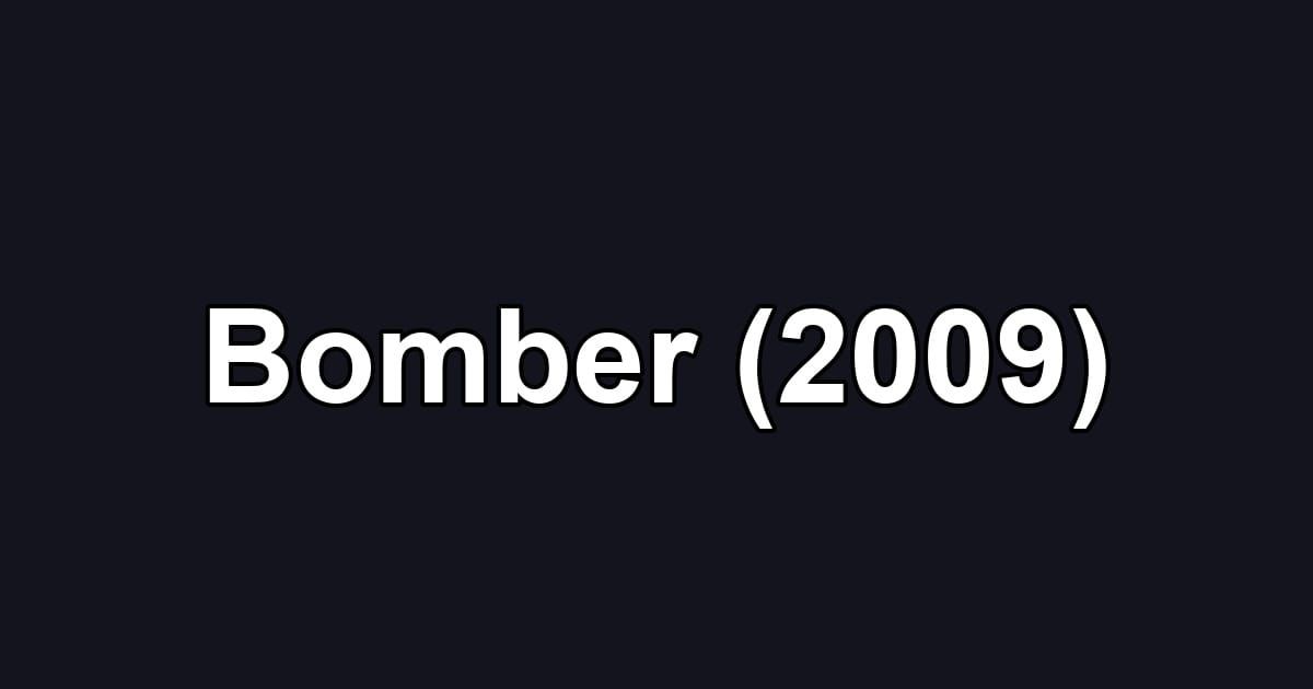 Bomber (2009)