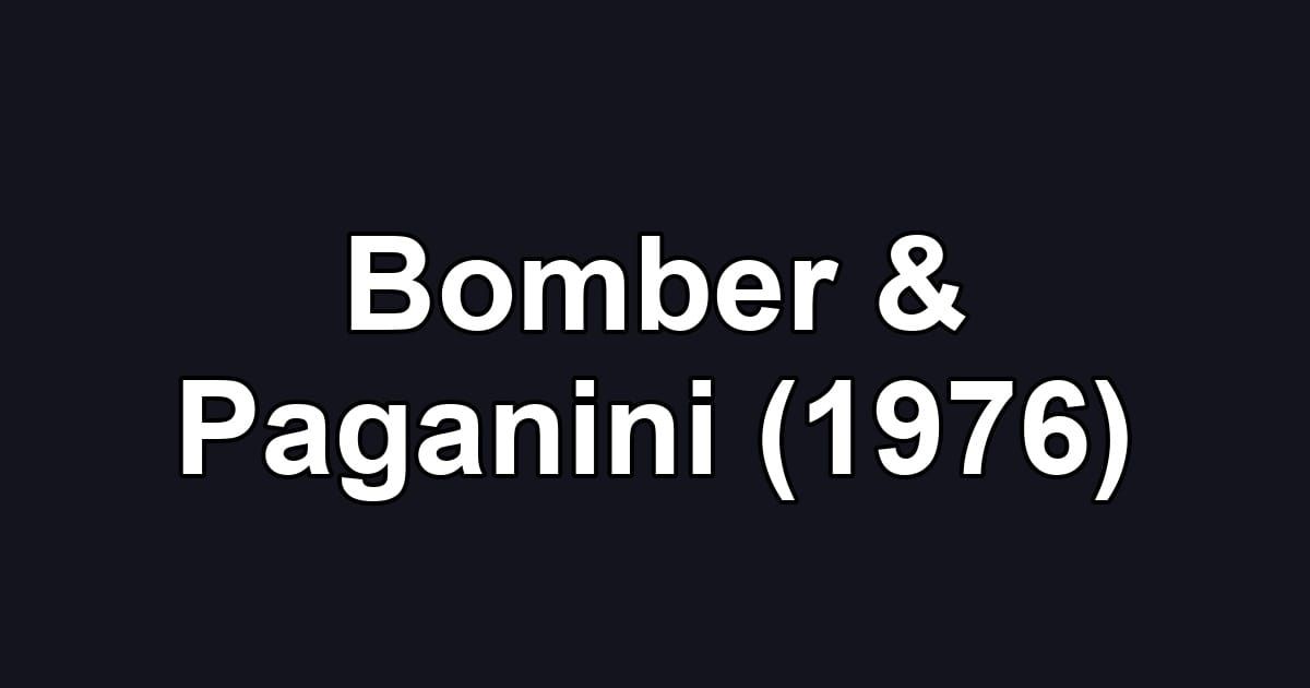 Bomber & Paganini (1976)