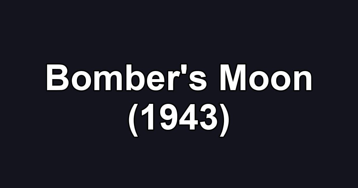 Bomber's Moon (1943)