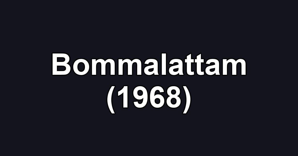 Bommalattam (1968)