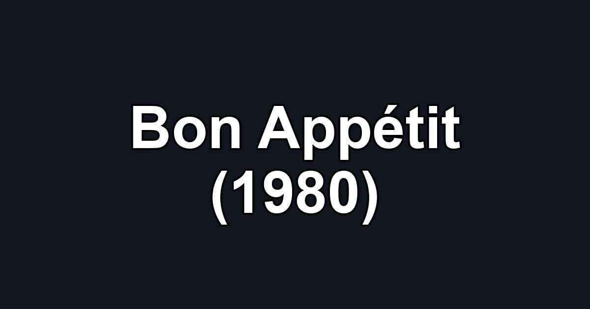 Bon Appétit (1980)