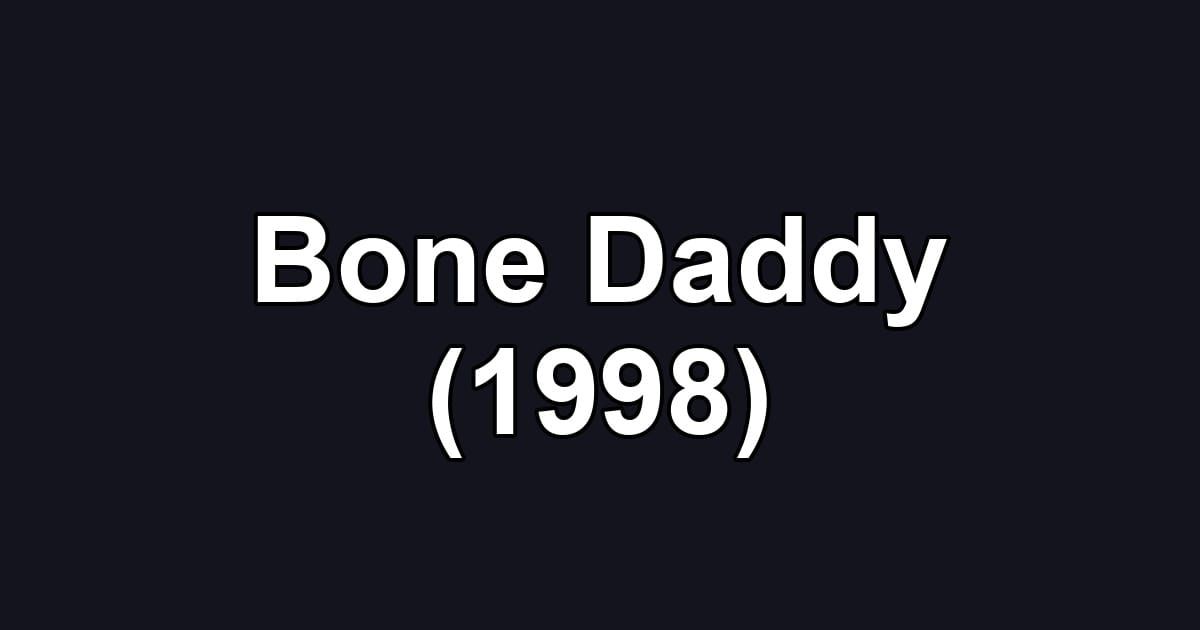 Bone Daddy (1998)