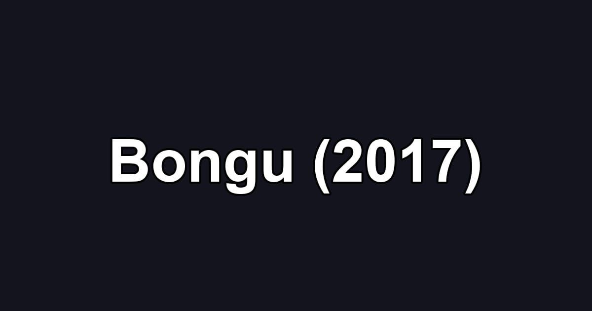 Bongu (2017)