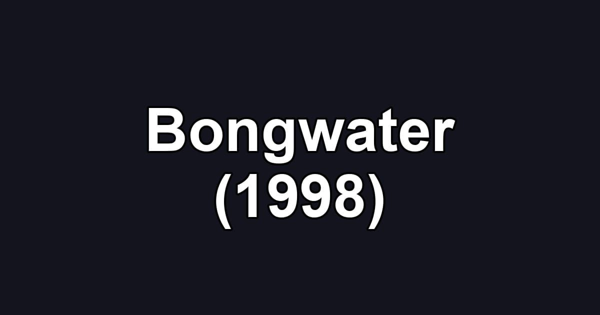Bongwater (1998)