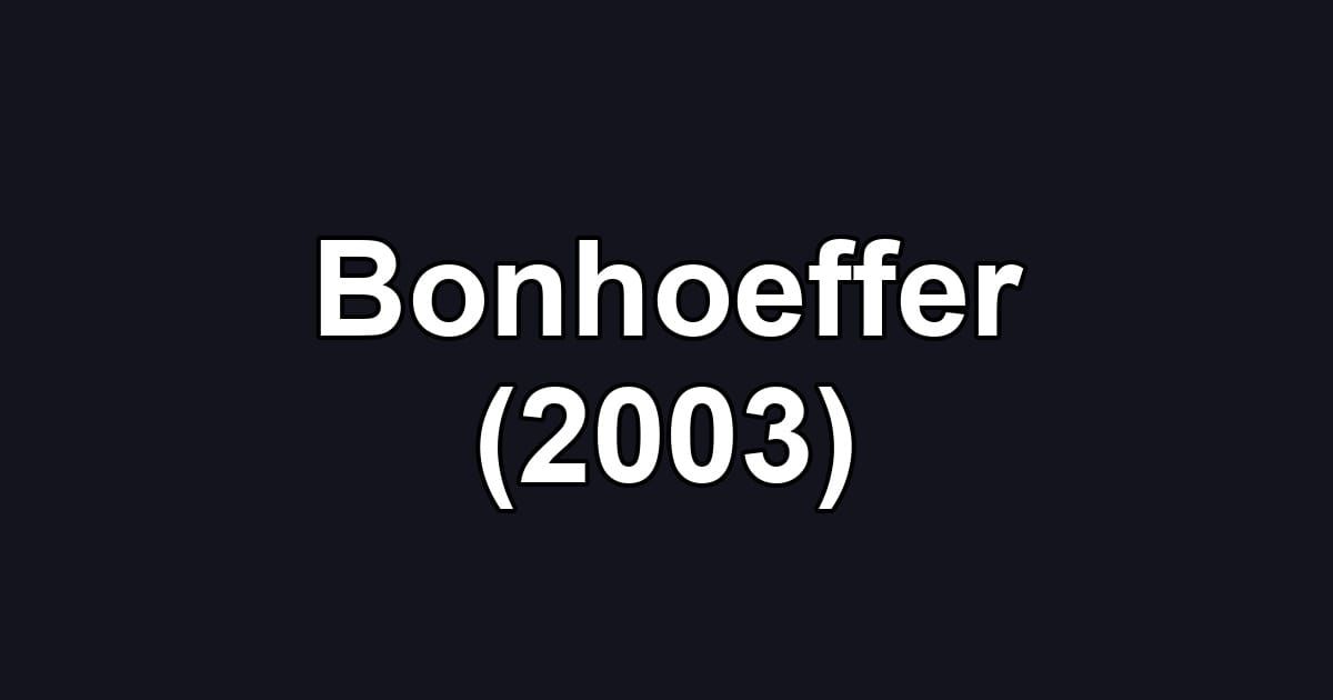 Bonhoeffer (2003)