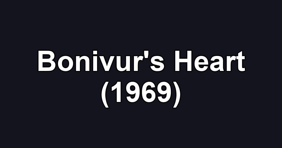 Bonivur's Heart (1969)