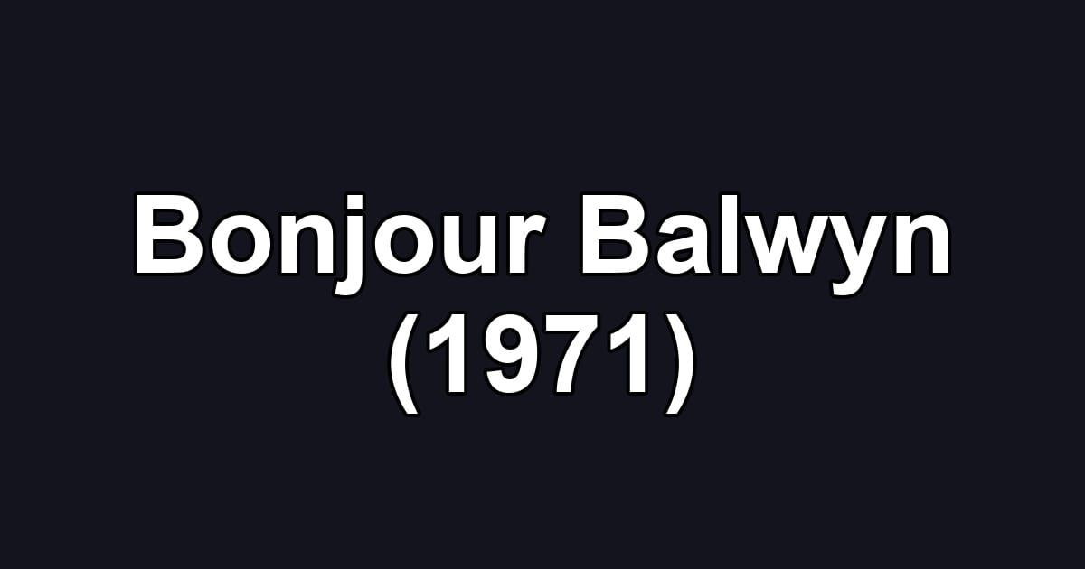 Bonjour Balwyn (1971)