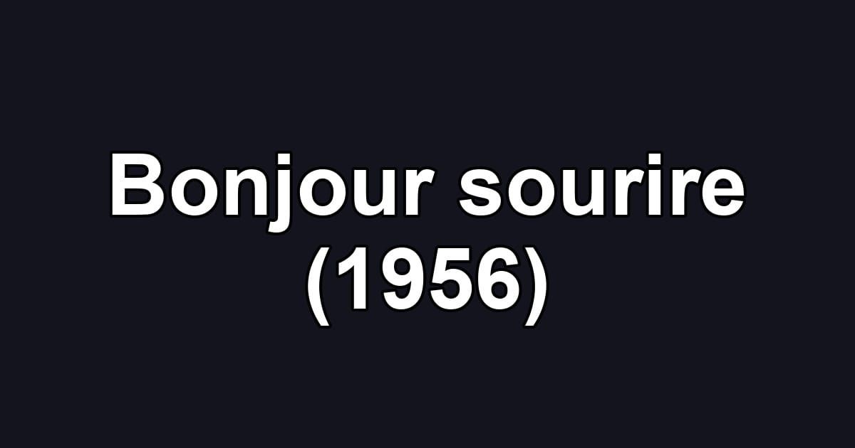 Bonjour sourire (1956)