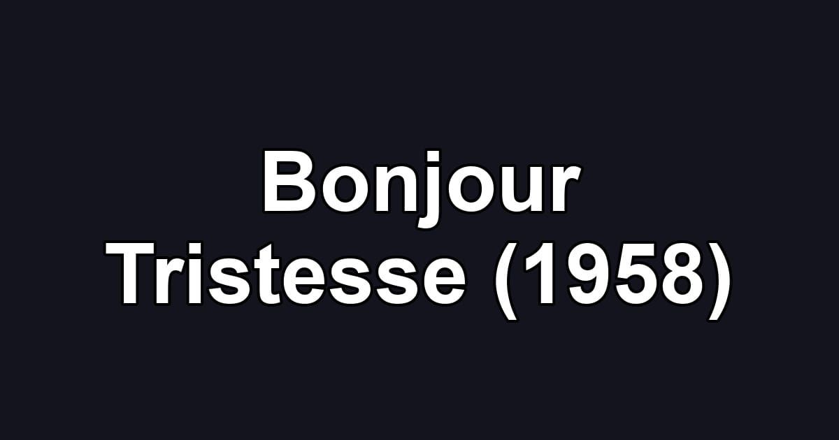 Bonjour Tristesse (1958)