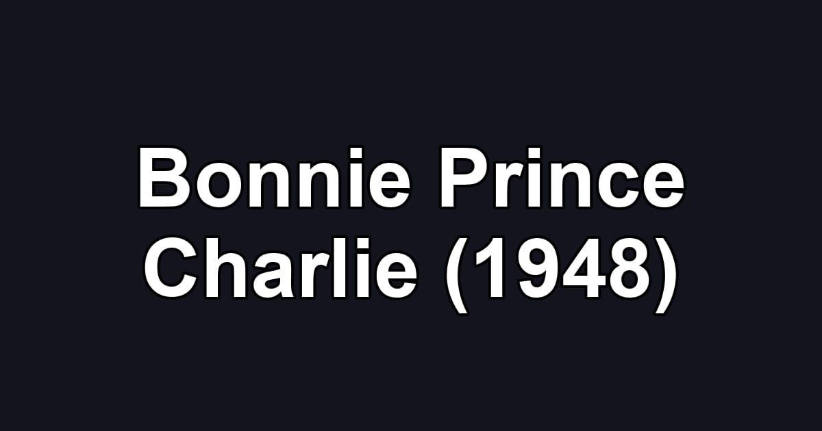 Bonnie Prince Charlie (1948)
