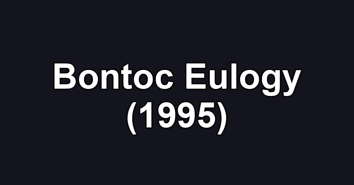Bontoc Eulogy (1995)