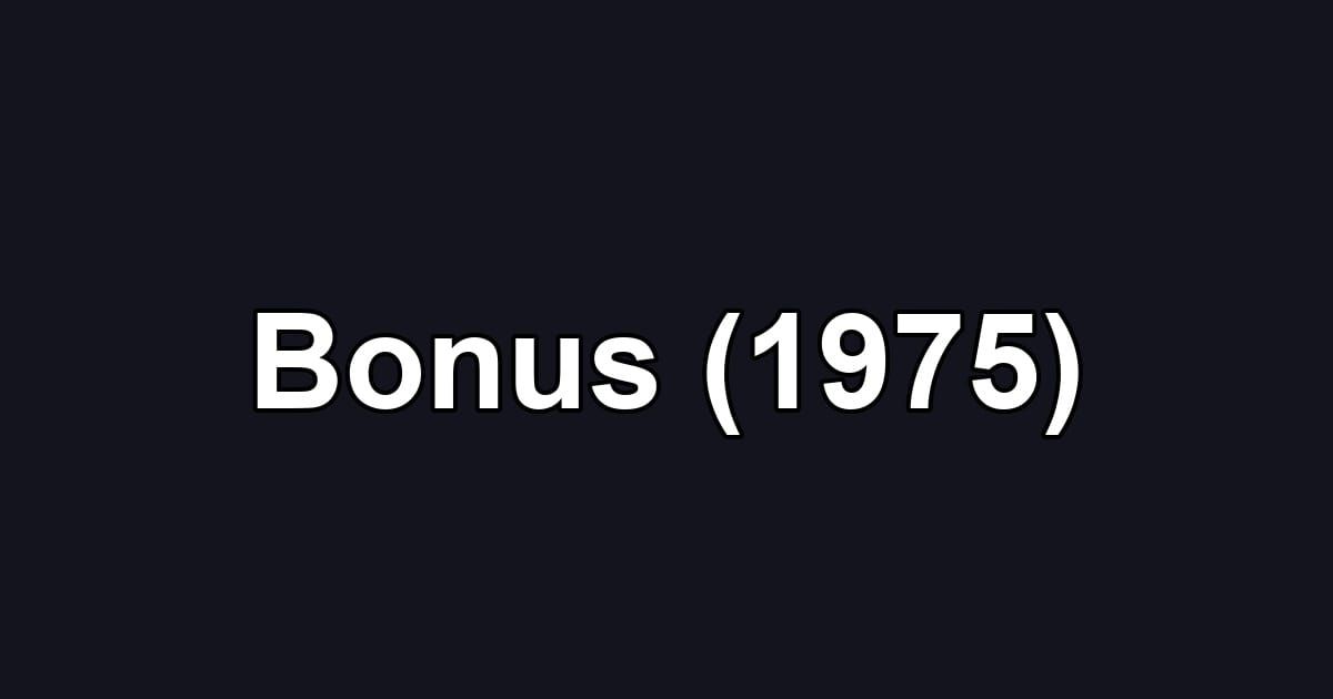 Bonus (1975)