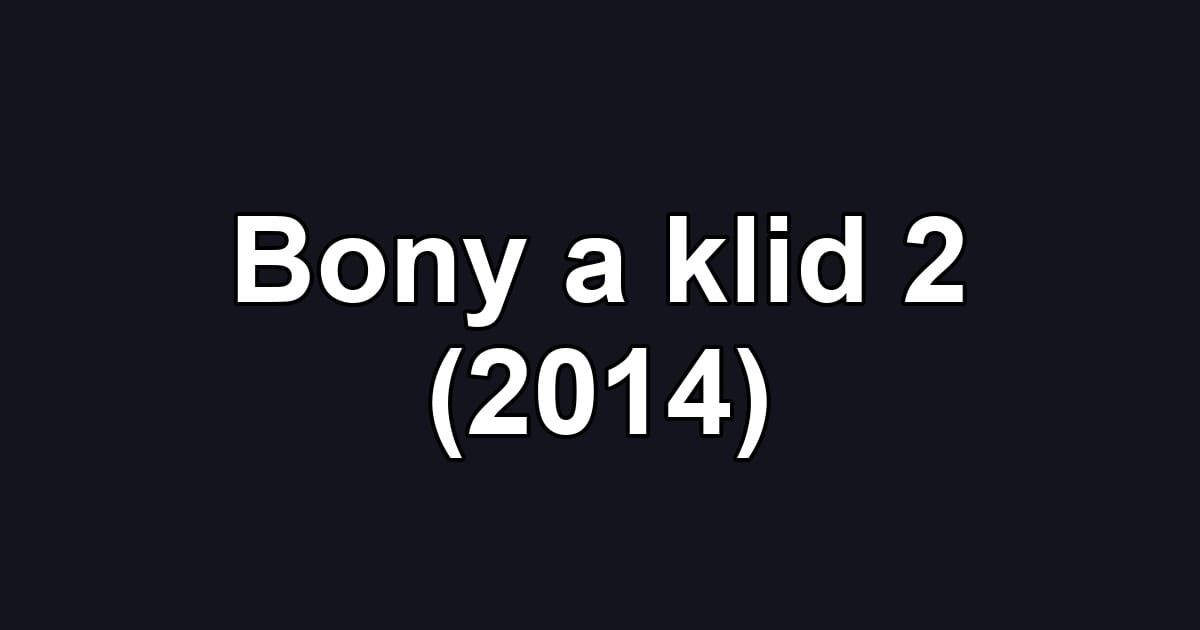 Bony a klid 2 (2014)
