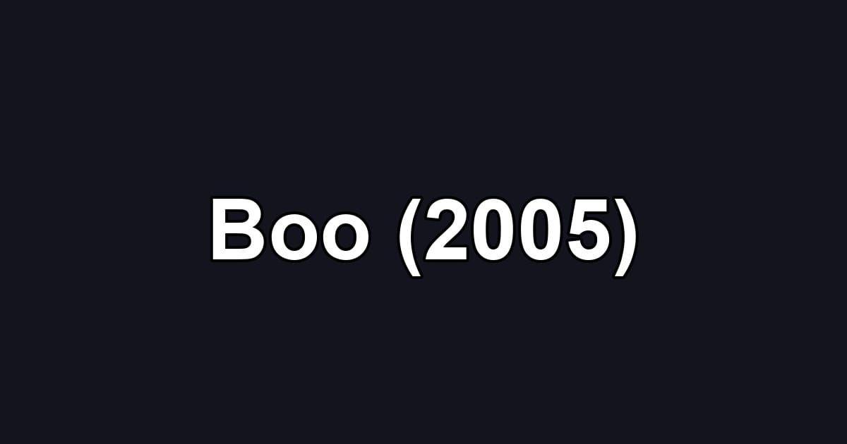 Boo (2005)