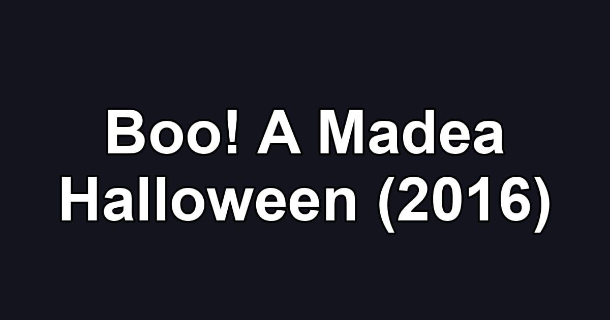 Boo! A Madea Halloween (2016)