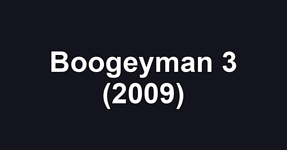 Boogeyman 3 (2009)