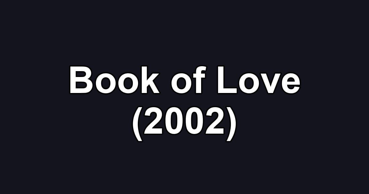 Book of Love (2002)