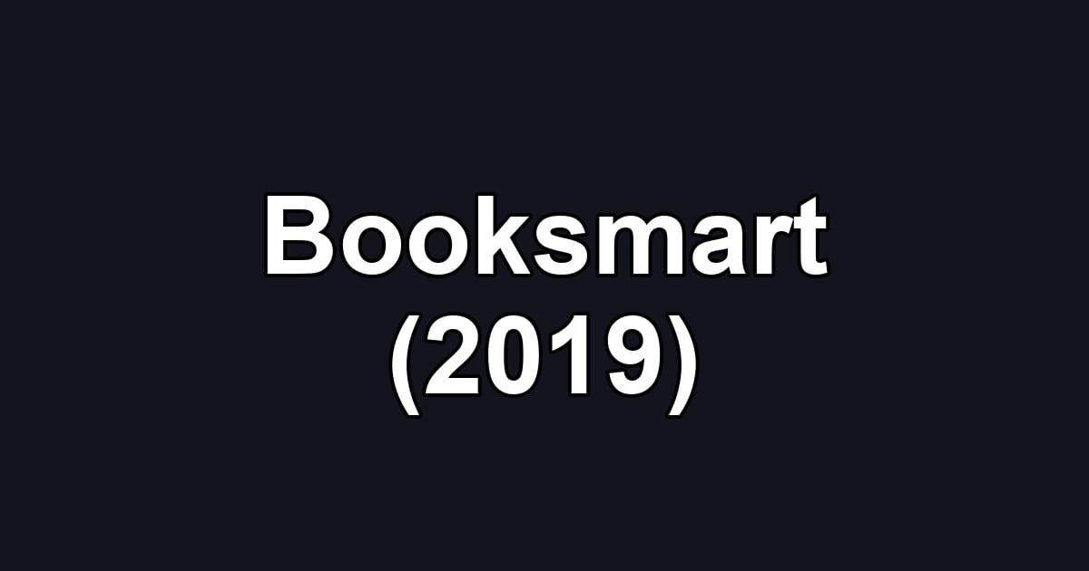 Booksmart (2019)