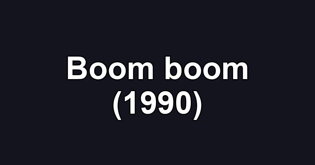 Boom boom (1990)