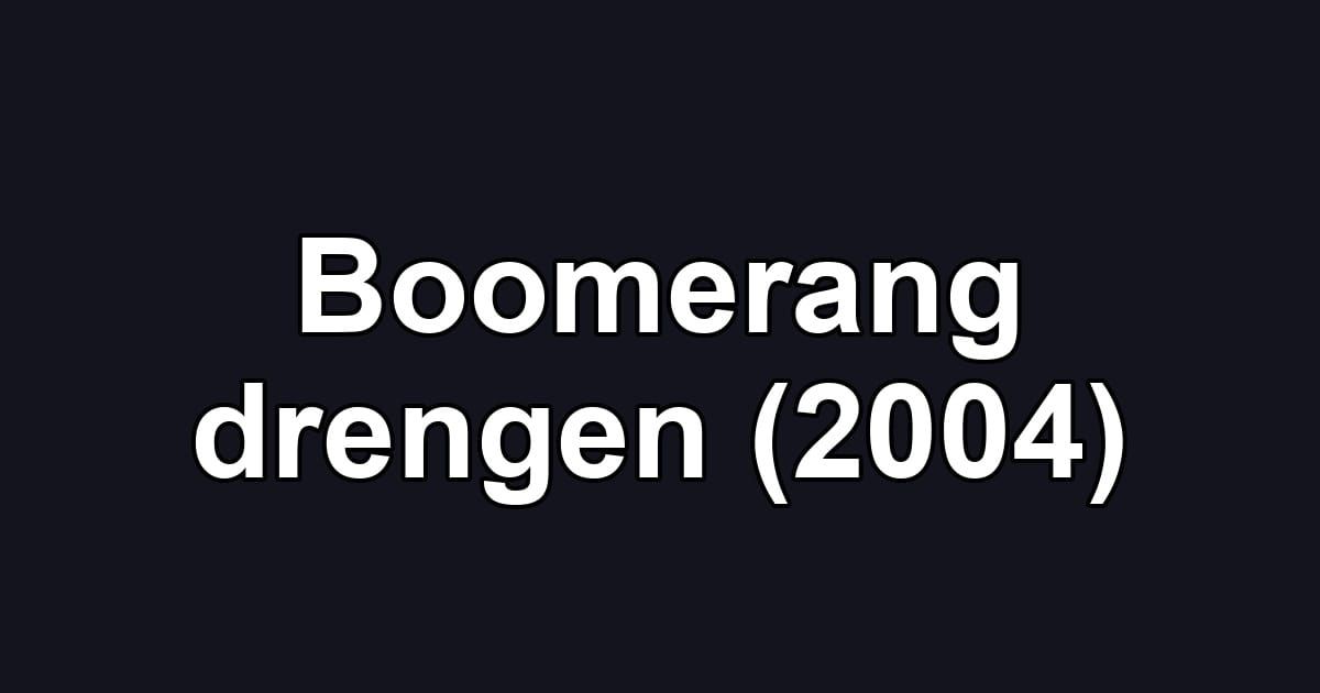 Boomerang drengen (2004)