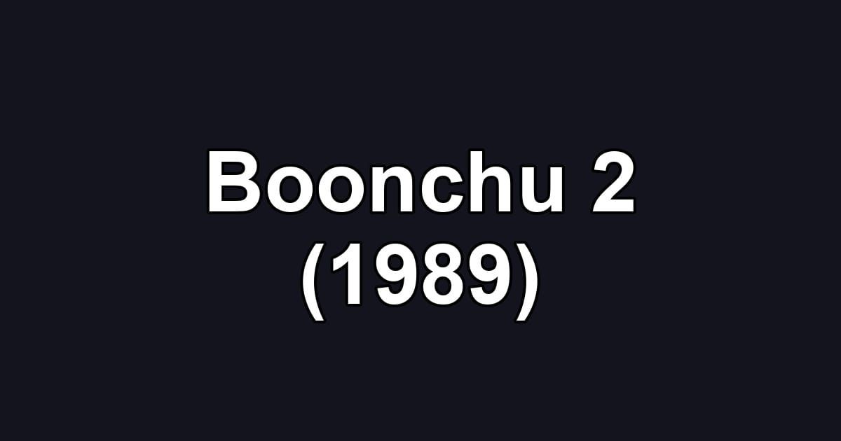 Boonchu 2 (1989)