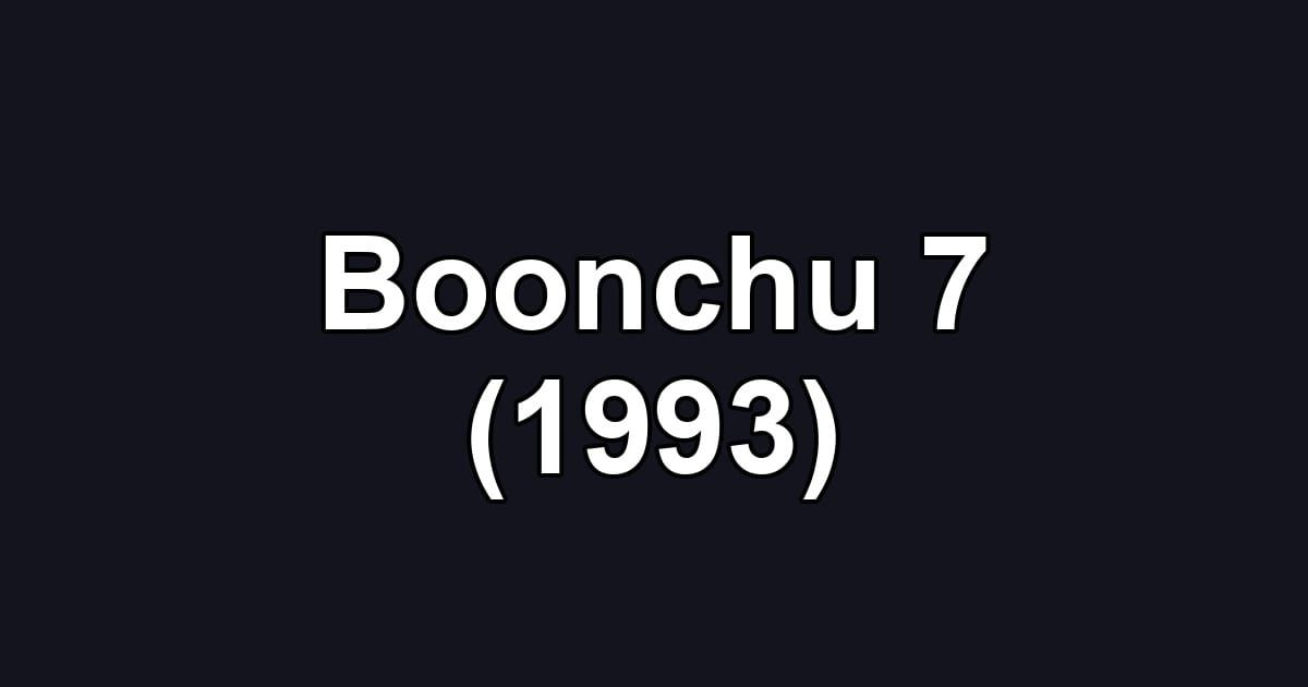 Boonchu 7 (1993)