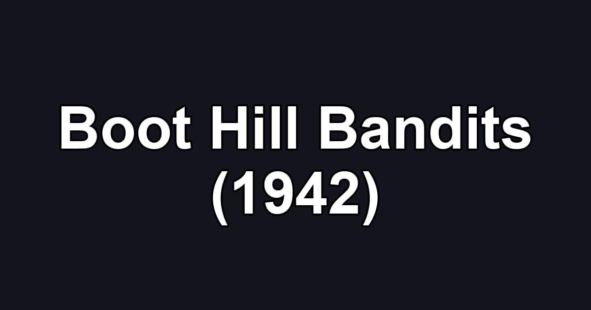 Boot Hill Bandits (1942)