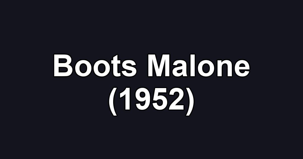 Boots Malone (1952)