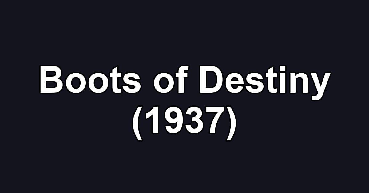 Boots of Destiny (1937)
