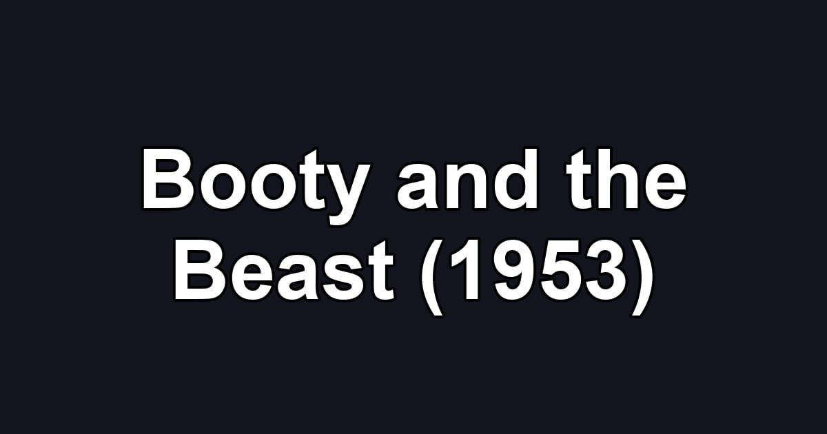 Booty and the Beast (1953)