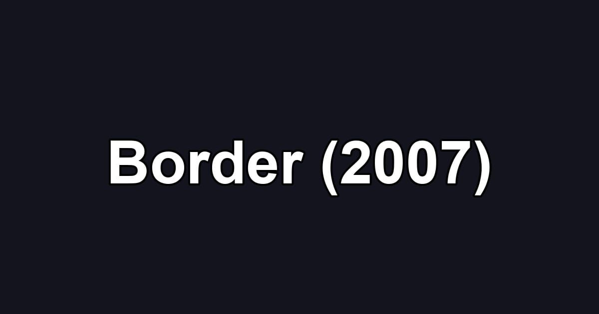 Border (2007)