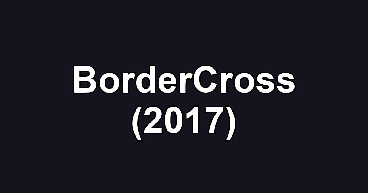 BorderCross (2017)