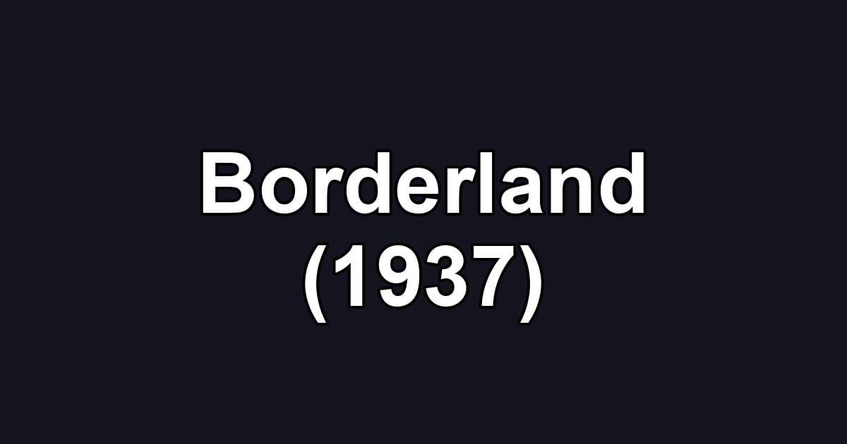 Borderland (1937)