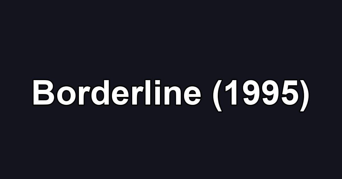 Borderline (1995)