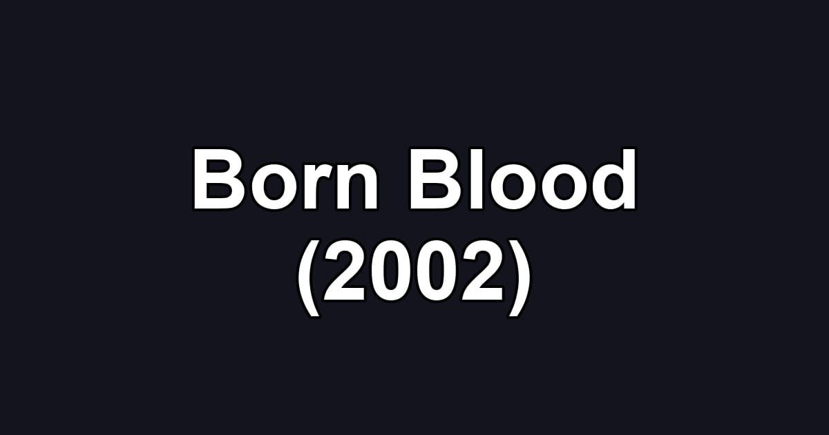 Born Blood (2002)