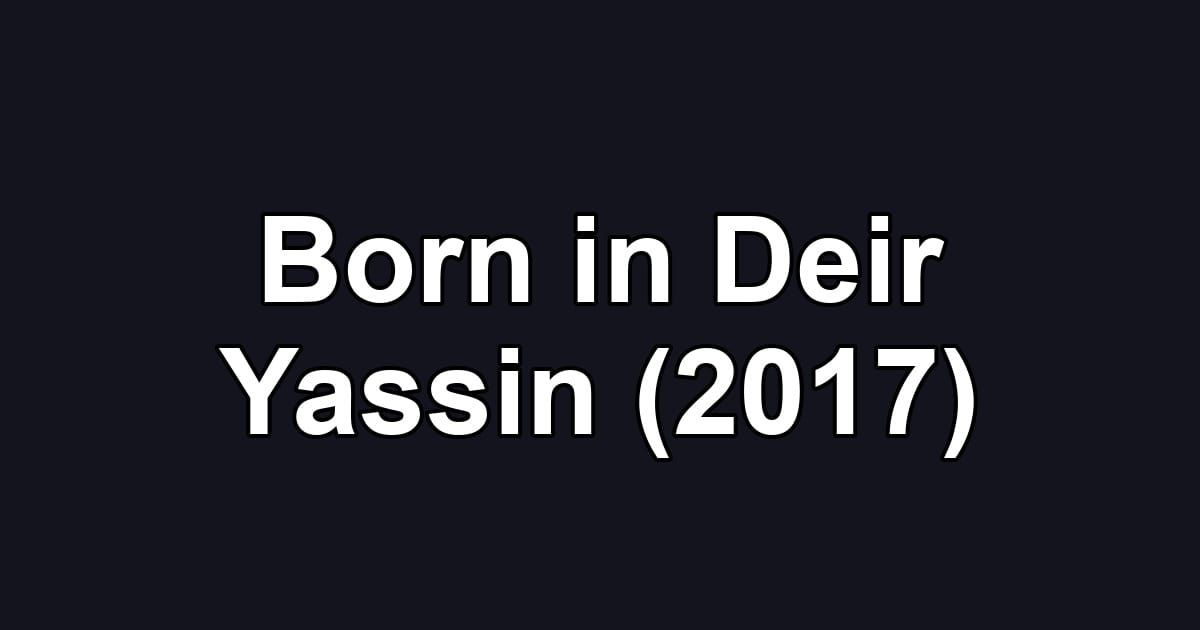 Born in Deir Yassin (2017)