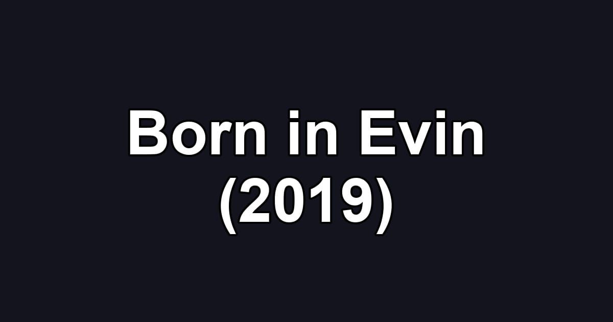 Born in Evin (2019)