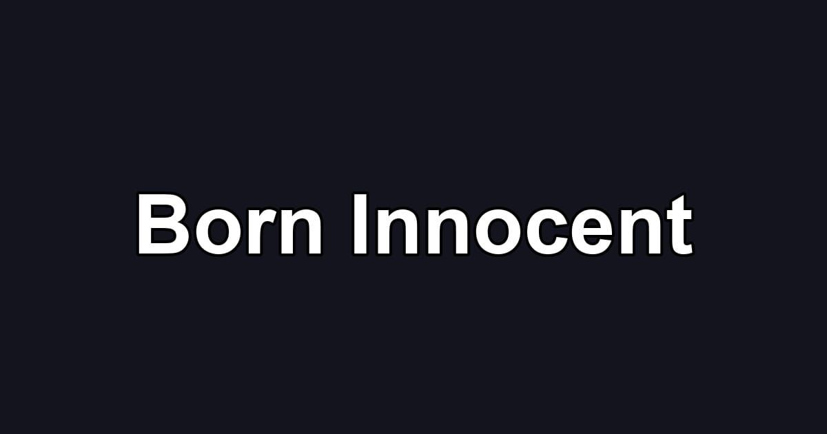 Born Innocent