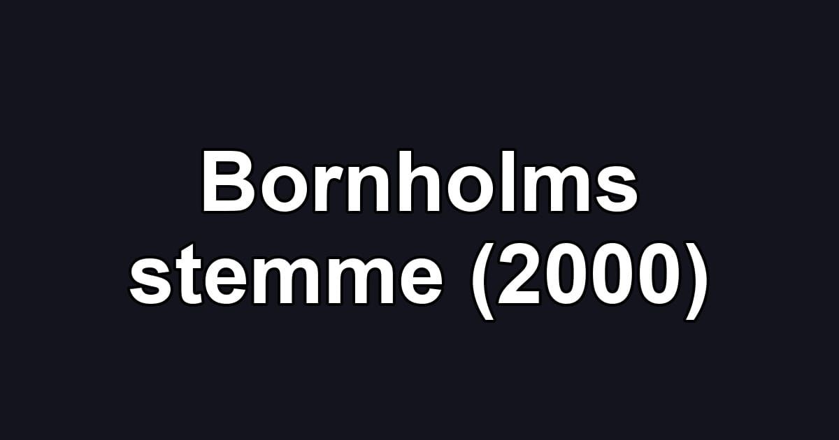 Bornholms stemme (2000)