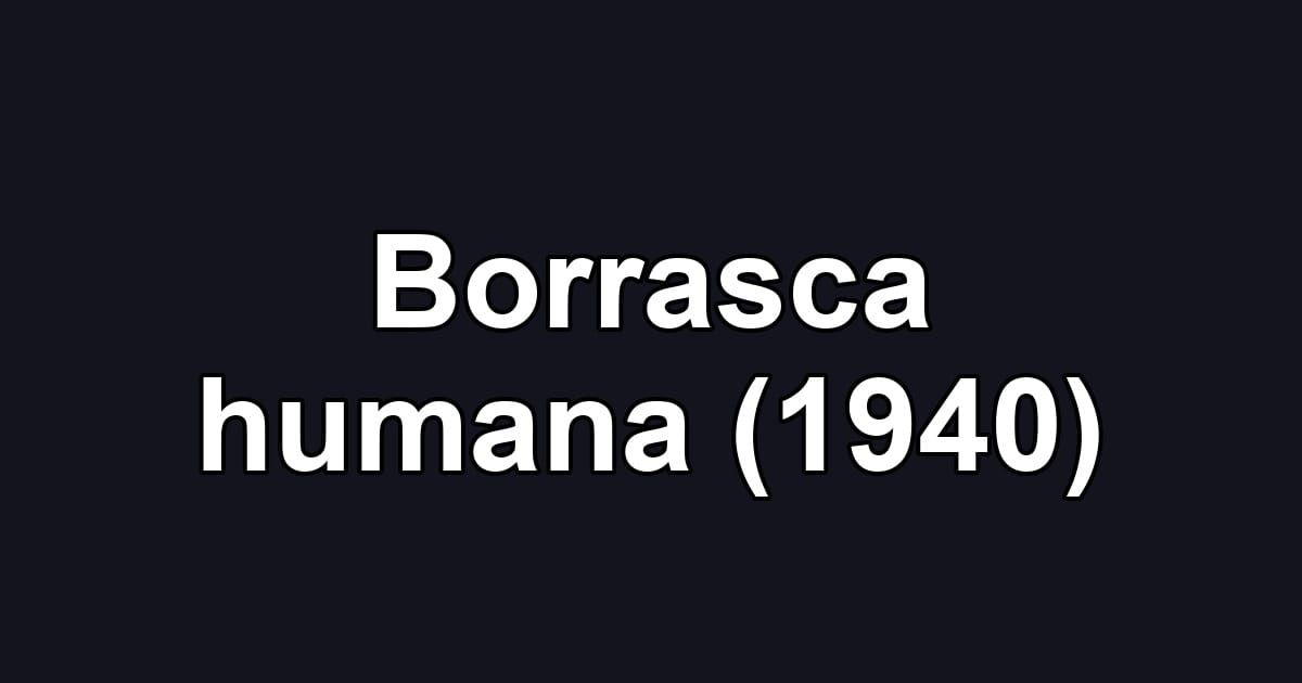 Borrasca humana (1940)