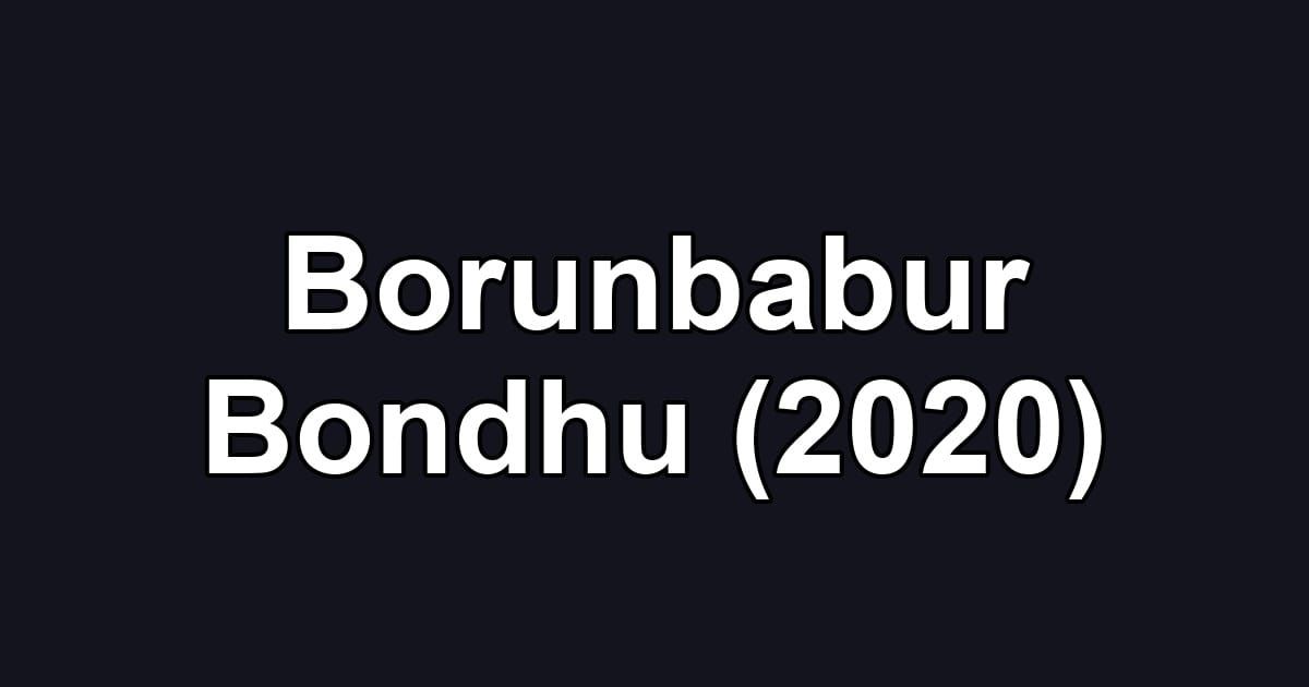 Borunbabur Bondhu (2020)
