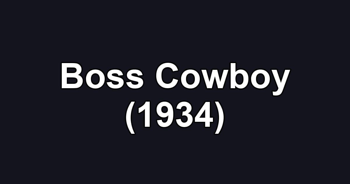 Boss Cowboy (1934)