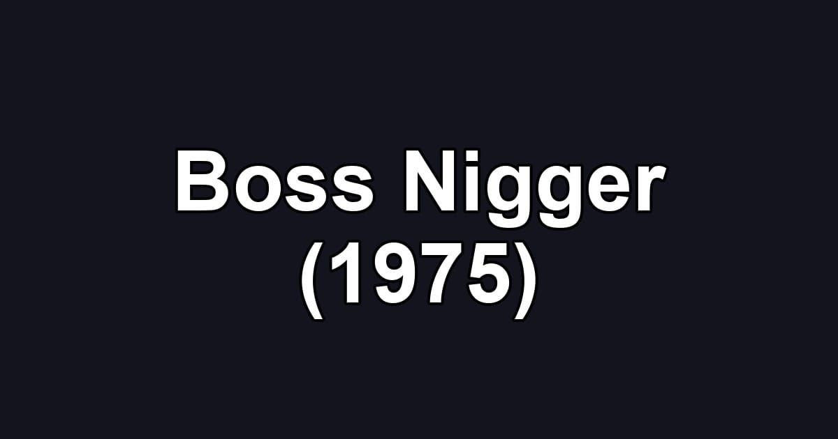 Boss Nigger (1975)